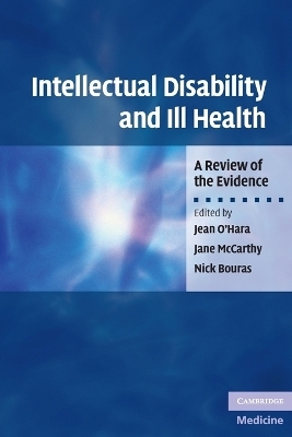 Intellectual Disability and Ill Health - Jean O'Hara, Jane McCarthy, Nick Bouras