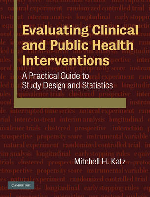 Evaluating Clinical and Public Health Interventions - Mitchell H. Katz