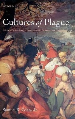 Cultures of Plague - Jr. Cohn  Samuel K.