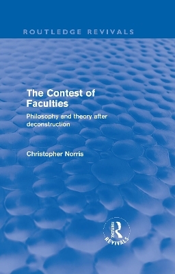 Contest of Faculties (Routledge Revivals) - Christopher Norris