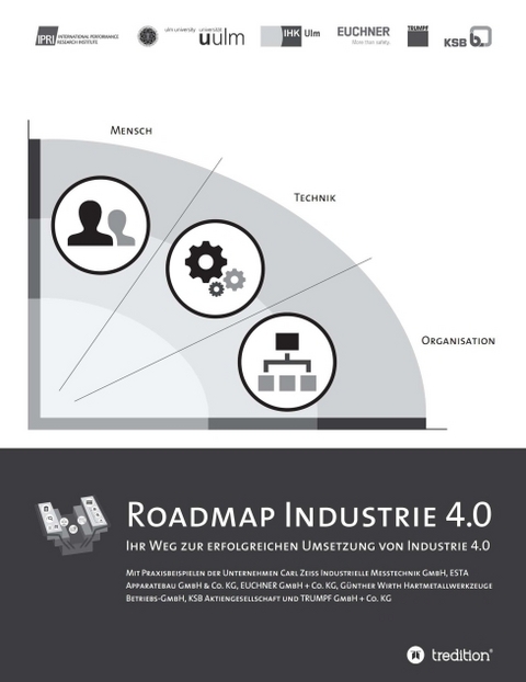 Roadmap Industrie 4.0 - Mischa Seiter, Christoph Bayrle, Sebastian Berlin, Ute David, Marc Rusch, Oliver Treusch