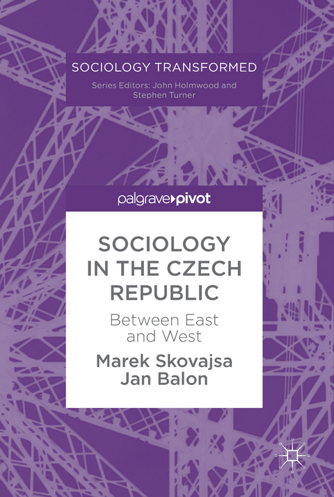 Sociology in the Czech Republic - Marek Skovajsa, Jan Balon