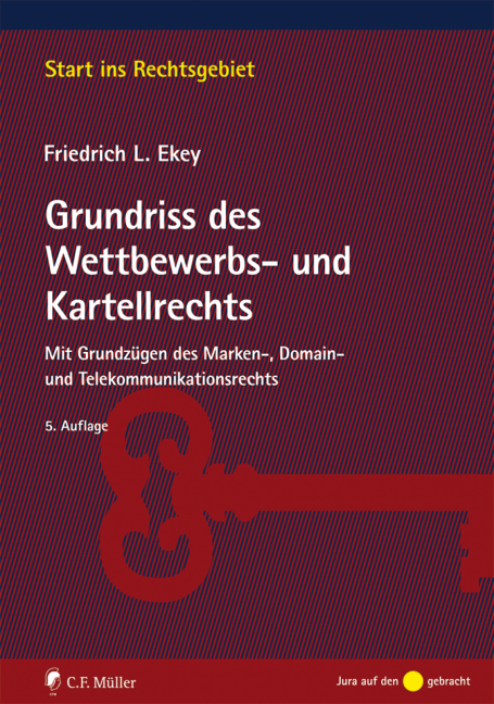 Grundriss des Wettbewerbs- und Kartellrechts - Friedrich L. Ekey