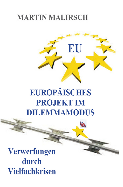 Europäisches Projekt im Dilemmamodus - Martin Malirsch