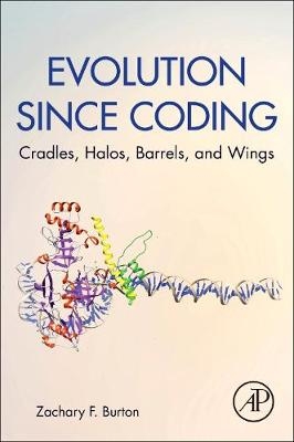 Evolution since Coding -  Zachary F. Burton