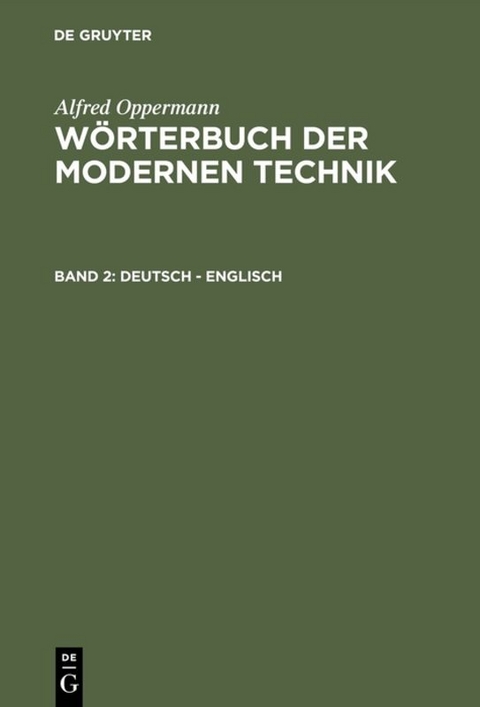 Alfred Oppermann: Wörterbuch der modernen Technik / Deutsch – Englisch - Alfred Oppermann