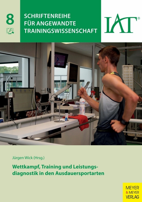 Wettkampf, Training und Leistungsdiagnostik in den Ausdauersportarten - 