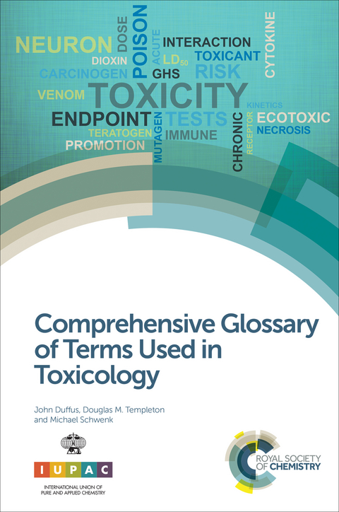 Comprehensive Glossary of Terms Used in Toxicology - UK) Duffus John H (The Edinburgh Centre for Toxicology, Germany) Schwenk Michael (Federal Public Health Department, Canada) Templeton Douglas M (University of Toronto