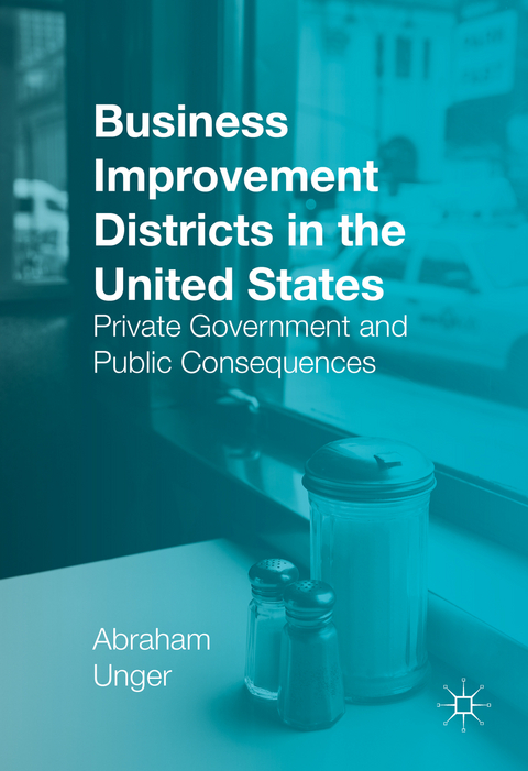 Business Improvement Districts in the United States - Abraham Unger