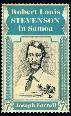 Robert Louis Stevenson in Samoa -  Joseph Farrell