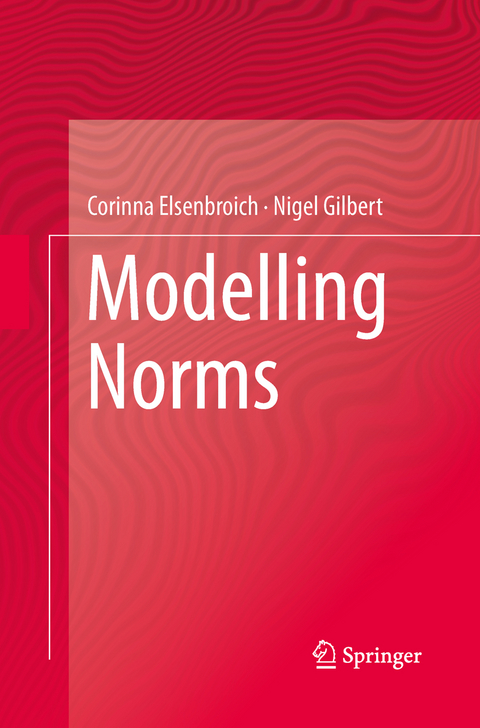 Modelling Norms - Corinna Elsenbroich, Nigel Gilbert