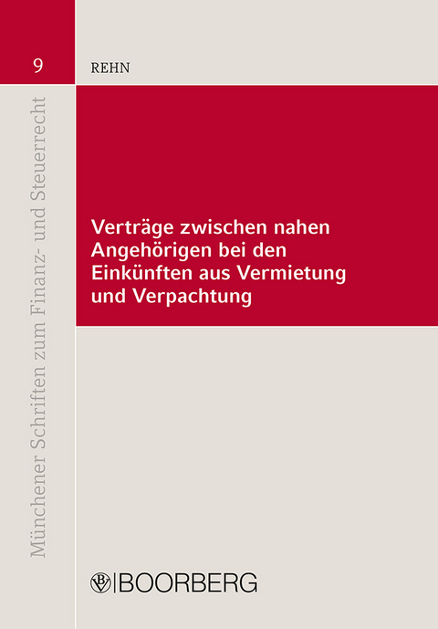 Verträge zwischen nahen Angehörigen bei den Einkünften aus Vermietung und Verpachtung - Corinna Jeannette Rehn