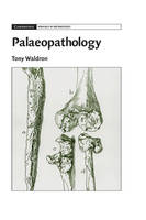 Palaeopathology -  Tony Waldron