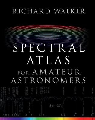 Spectral Atlas for Amateur Astronomers -  Richard Walker