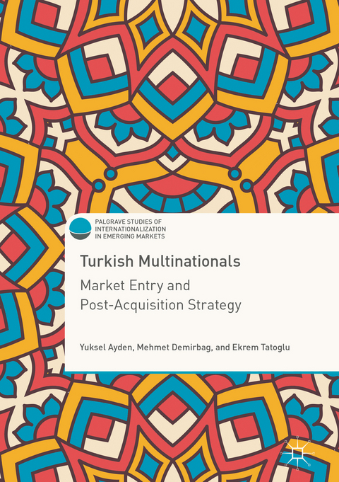 Turkish Multinationals - Yuksel Ayden, Mehmet Demirbag, Ekrem Tatoglu