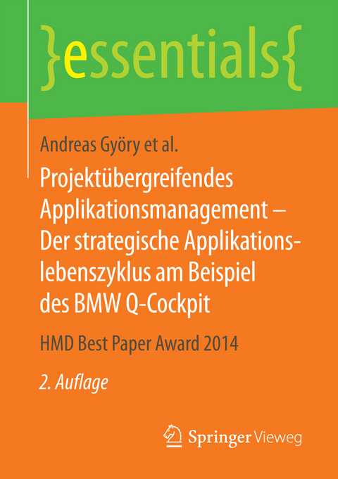 Projektübergreifendes Applikationsmanagement – Der strategische Applikationslebenszyklus am Beispiel des BMW Q-Cockpit - Andreas Györy, Anne Cleven, Günter Seeser, Falk Uebernickel, Walter Brenner