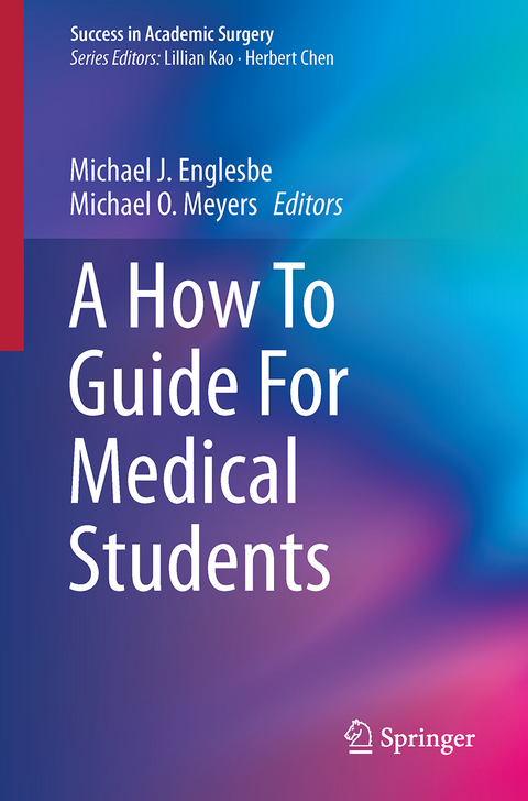 A How To Guide For Medical Students - 