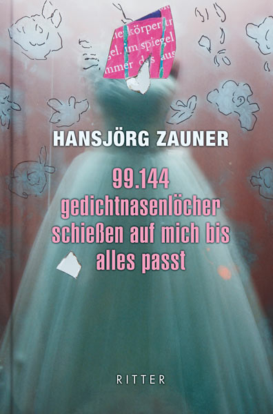 99.144 gedichtnasenlöcher schießen auf mich bis alles passt - Hansjörg Zauner