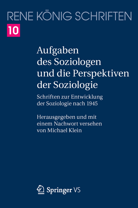 Aufgaben des Soziologen und die Perspektiven der Soziologie - René König