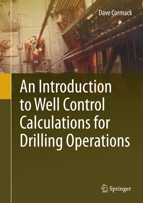 An Introduction to Well Control Calculations for Drilling Operations - Dave Cormack