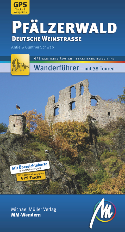 Pfälzerwald - Deutsche Weinstraße MM-Wandern Wanderführer Michael Müller Verlag - Antje Schwab, Gunter Schwab