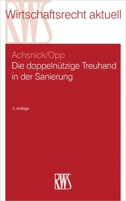 Die doppelnützige Treuhand in der Sanierung - Jan Achsnick, Julian Opp