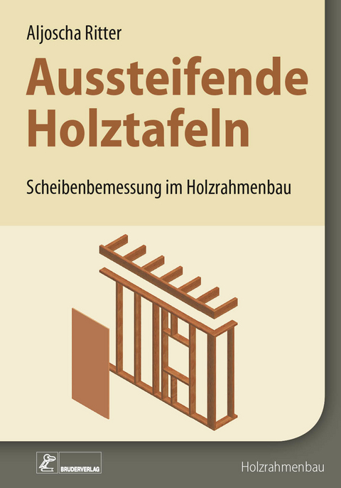 Aussteifende Holztafeln -  Aljoscha Ritter