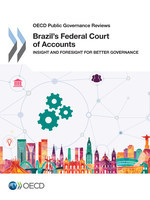 OECD Public Governance Reviews Brazil's Federal Court of Accounts Insight and Foresight for Better Governance -  Oecd