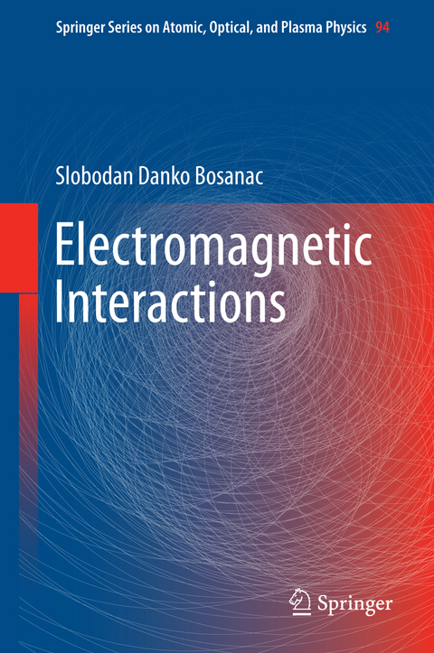 Electromagnetic Interactions - Slobodan Danko Bosanac