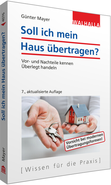 Soll ich mein Haus übertragen? - Günter Mayer