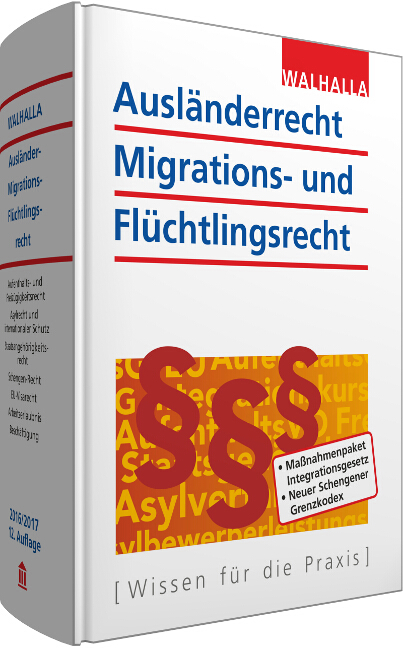 Ausländerrecht, Migrations- und Flüchtlingsrecht -  Walhalla Fachredaktion