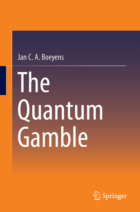 The Quantum Gamble - Jan C. A. Boeyens