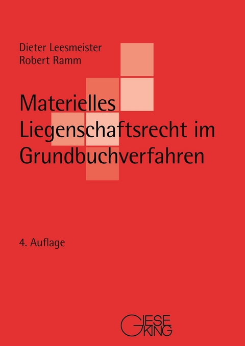 Materielles Liegenschaftsrecht im Grundbuchverfahren - Dieter Leesmeister, Robert Ramm