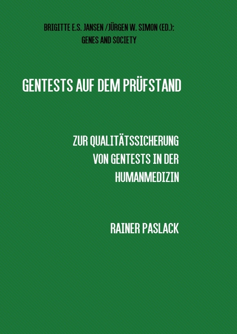 GENES AND SOCIETY / Gentests auf dem Prüfstand - Rainer Paslack