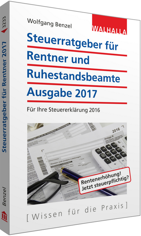 Steuerratgeber für Rentner und Ruhestandsbeamte - Wolfgang Benzel