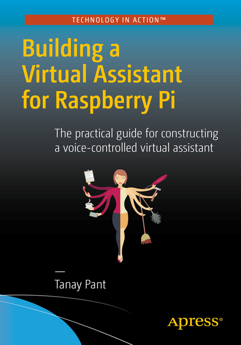 Building a Virtual Assistant for Raspberry Pi - Tanay Pant