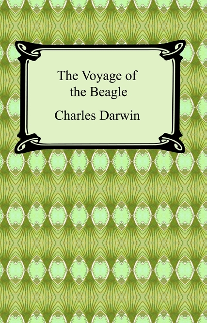 The Voyage of the Beagle - Charles Darwin