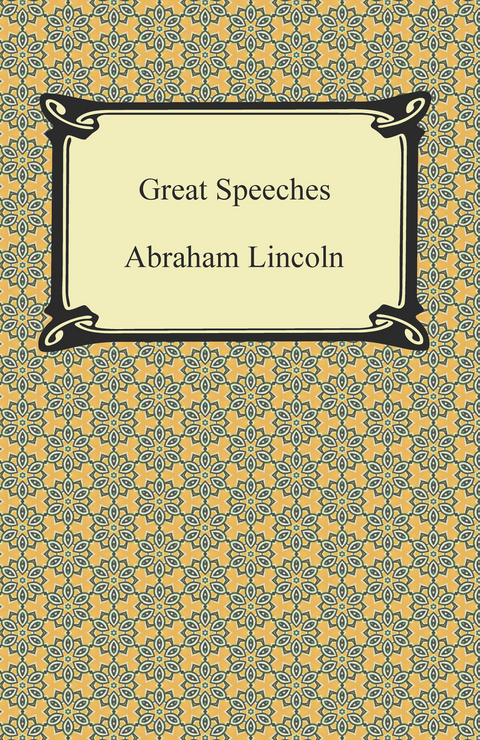 Great Speeches -  Abraham Lincoln