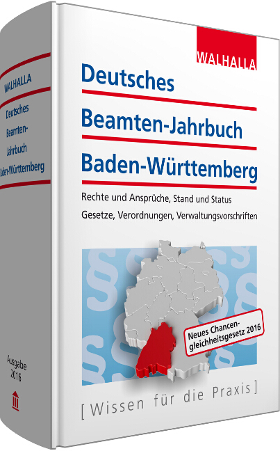 Deutsches Beamten-Jahrbuch Baden-Württemberg Jahresband 2016 -  Walhalla Fachredaktion