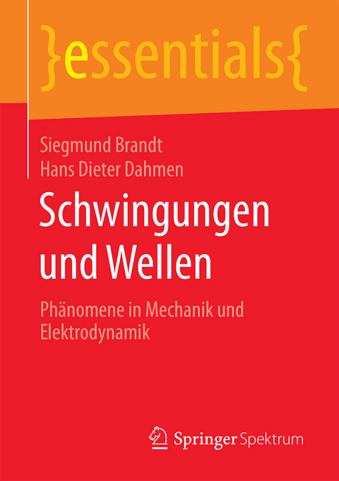 Schwingungen und Wellen - Siegmund Brandt, Hans Dieter Dahmen