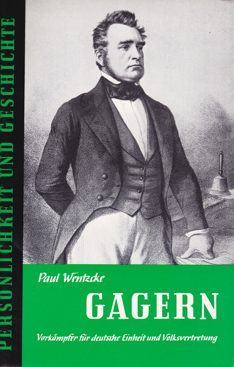 Heinrich von Gagern - Paul Wentzcke