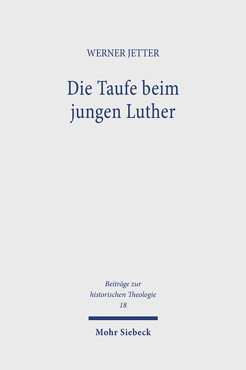 Die Taufe beim jungen Luther - Werner Jetter