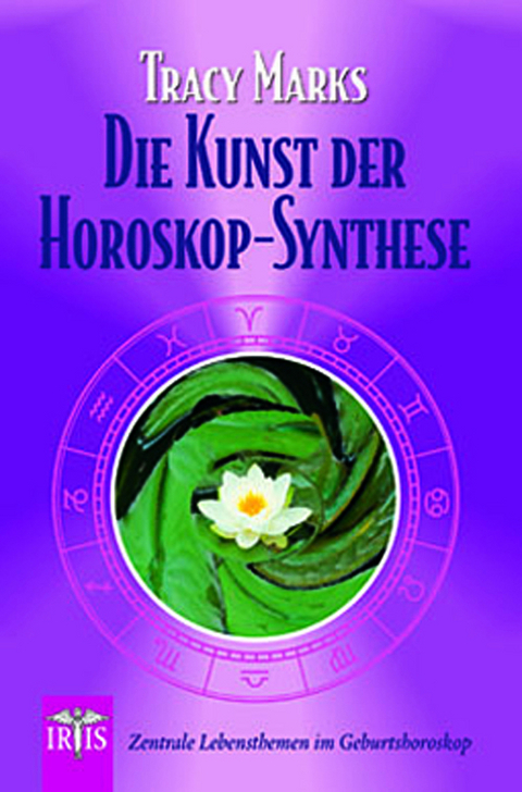 Kunst der Horoskop-Synthese - Tracy Marks