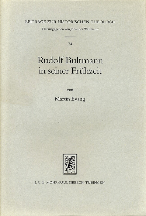 Rudolf Bultmann in seiner Frühzeit - Martin Evang