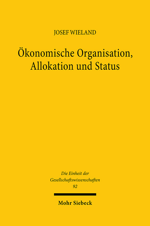 Ökonomische Organisation, Allokation und Status - Josef Wieland