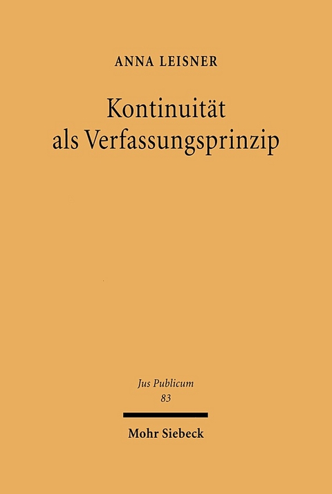 Kontinuität als Verfassungsprinzip - Anna Leisner