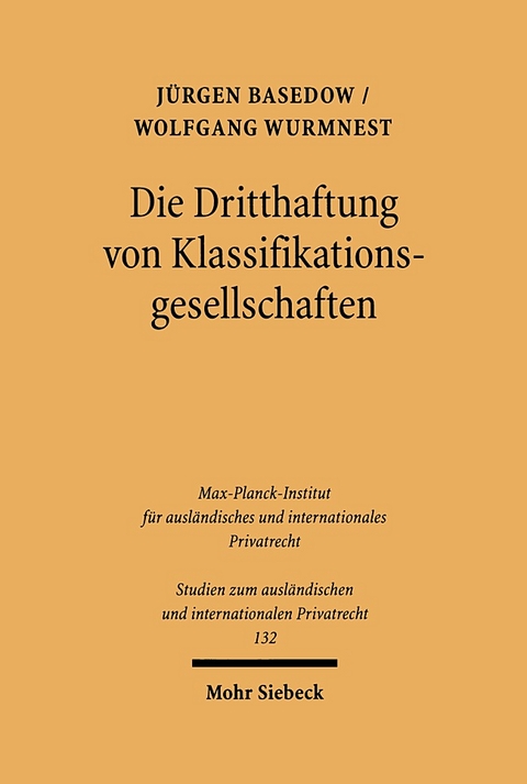 Die Dritthaftung von Klassifikationsgesellschaften - Jürgen Basedow, Wolfgang Wurmnest