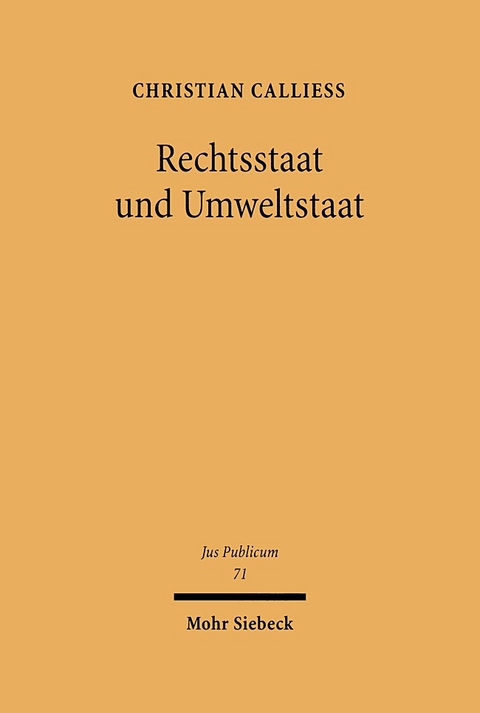 Rechtsstaat und Umweltstaat - Christian Calliess