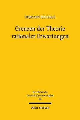 Grenzen der Theorie rationaler Erwartungen - Hermann Ribhegge