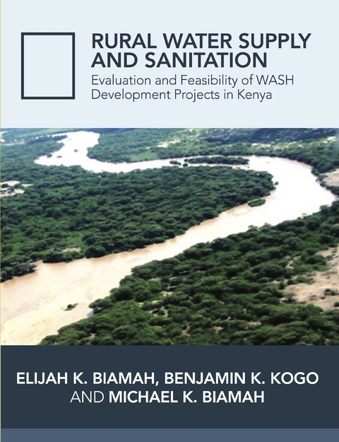 Pictorial Presentation of WASH Activities in Rural Kenya - Prof. Elijah K Biamah, Benjamin K Logo, Michael K. Biamah